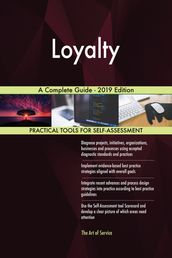 Loyalty A Complete Guide - 2019 Edition