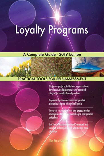Loyalty Programs A Complete Guide - 2019 Edition - Gerardus Blokdyk