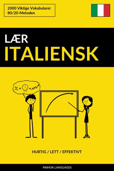 Lær Italiensk: Hurtig / Lett / Effektivt: 2000 Viktige Vokabularer - Pinhok Languages