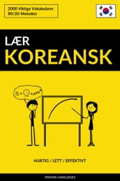 Lær Koreansk: Hurtig / Lett / Effektivt: 2000 Viktige Vokabularer