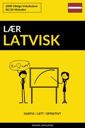 Lær Latvisk: Hurtig / Lett / Effektivt: 2000 Viktige Vokabularer