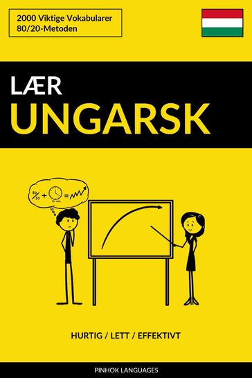 Lær Ungarsk: Hurtig / Lett / Effektivt: 2000 Viktige Vokabularer - Pinhok Languages