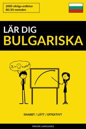 Lär dig Bulgariska: Snabbt / Lätt / Effektivt: 2000 viktiga ordlistor