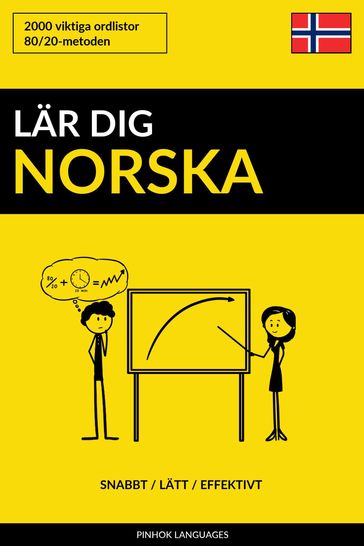 Lär dig Norska: Snabbt / Lätt / Effektivt: 2000 viktiga ordlistor - Pinhok Languages