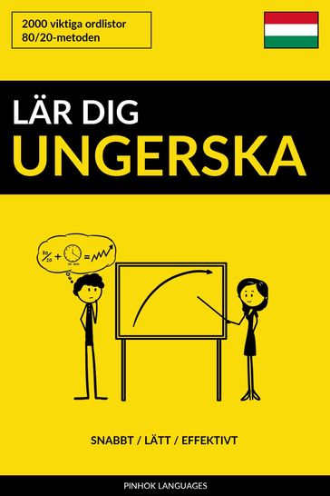 Lär dig Ungerska: Snabbt / Lätt / Effektivt: 2000 viktiga ordlistor - Pinhok Languages