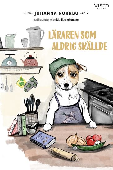 Läraren som aldrig skällde - Johanna Norrbo