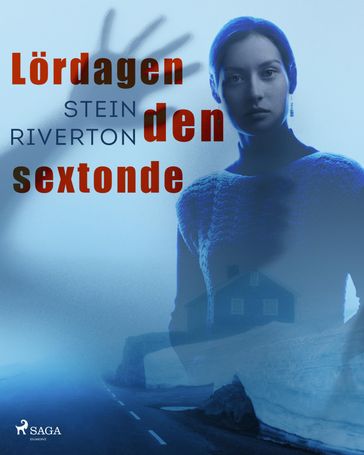 Lördagen den sextonde - STEIN RIVERTON