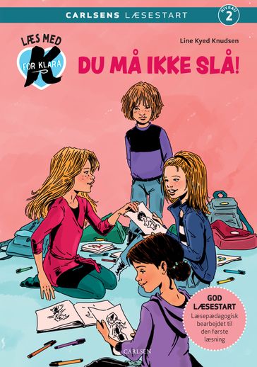 Læs med K for Klara (5)  Du ma ikke sla! - Line Kyed Knudsen