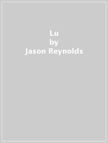 Lu - Jason Reynolds