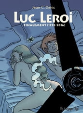 Luc Leroi - L Intégrale 3 (Finalement 1998-2016)