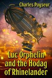 Luc Orphelin and the Hodag of Rhinelander