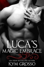 Luca s Magic Embrace