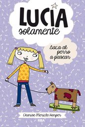 Lucía solamente 3 - Saca el perro a pasear