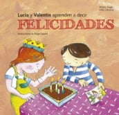Lucía y Valentín aprenden a decir felicidades