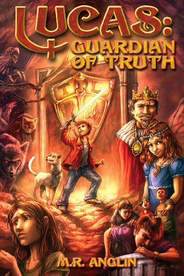 Lucas, Guardian of Truth - M.R. Anglin