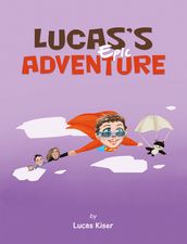 Lucas s Epic Adventure