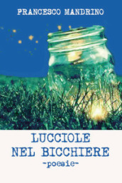 Lucciole nel bicchiere