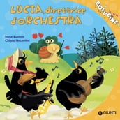 Lucia. Direttrice d orchestra