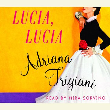Lucia, Lucia - Adriana Trigiani