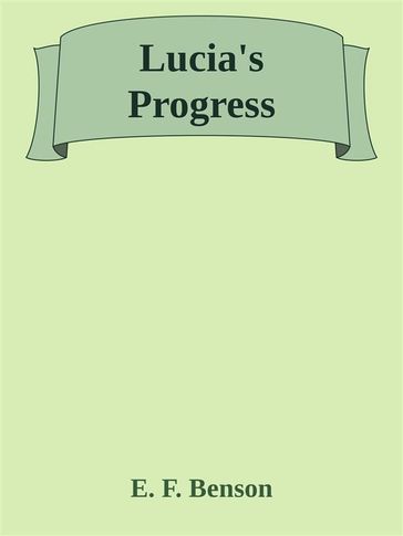 Lucia's Progress - E. F. Benson