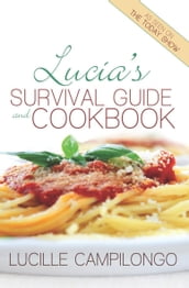 Lucia s Survival Guide and Cookbook
