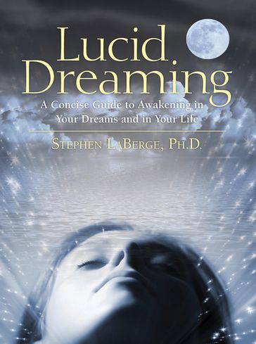 Lucid Dreaming - Ph.D. Stephen LaBerge