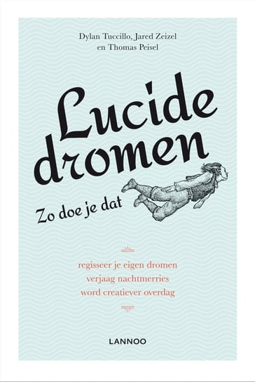 Lucide dromen - Zo doe je dat (E-boek) - Dylan Tuccillo - Jared Zeizel - Thomas Peisel