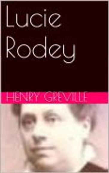 Lucie Rodey - Henry Greville