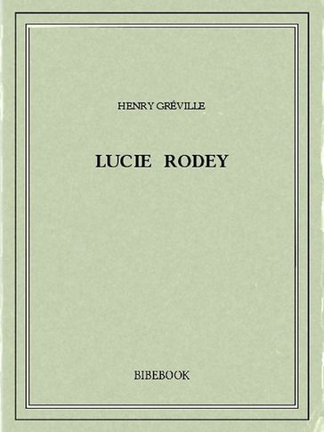 Lucie Rodey - Henry Gréville