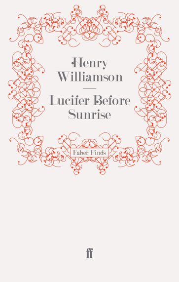 Lucifer Before Sunrise - Henry Williamson