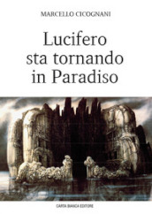 Lucifero sta tornando in Paradiso