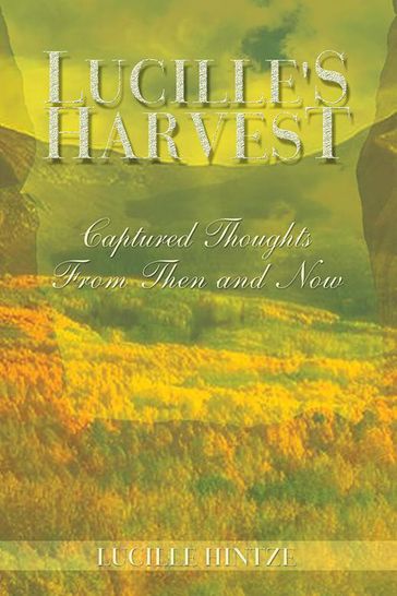 Lucille's Harvest - LUCILLE HINTZE