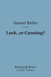 Luck, Or Cunning? (Barnes & Noble Digital Library)