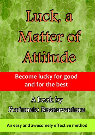 Luck, a Matter of Attitude - Fortunato Buenaventura