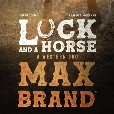 Luck and a Horse - Max Brand