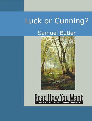 Luck or Cunning? - Samuel Butler