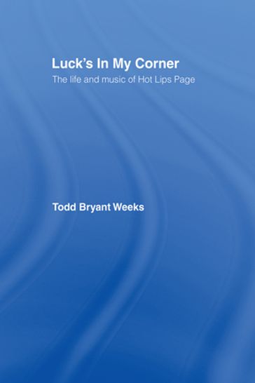 Luck's In My Corner - Todd Bryant Weeks