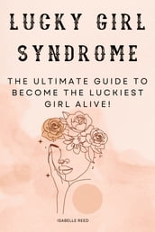 Lucky Girl Syndrome