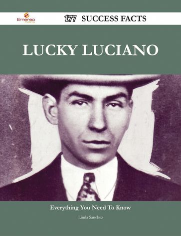 Lucky Luciano 177 Success Facts - Everything you need to know about Lucky Luciano - Linda Sanchez