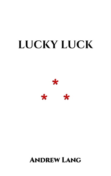 Lucky Luck - Andrew Lang