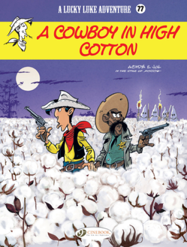 Lucky Luke Vol. 77: A Cowboy in High Cotton - Jul