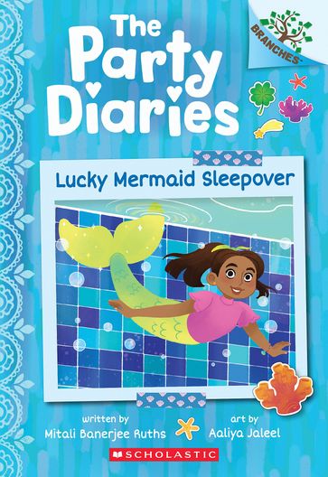 Lucky Mermaid Sleepover: A Branches Book (The Party Diaries #5) - Mitali Banerjee Ruths