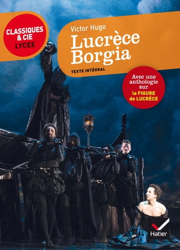 Lucrèce Borgia - Cédric Corgnet - Johan Faerber - Victor Hugo