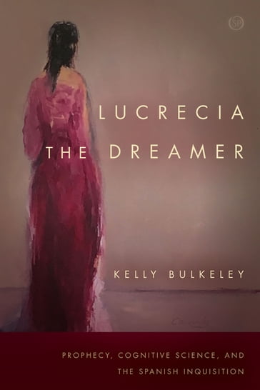 Lucrecia the Dreamer - Kelly Bulkeley