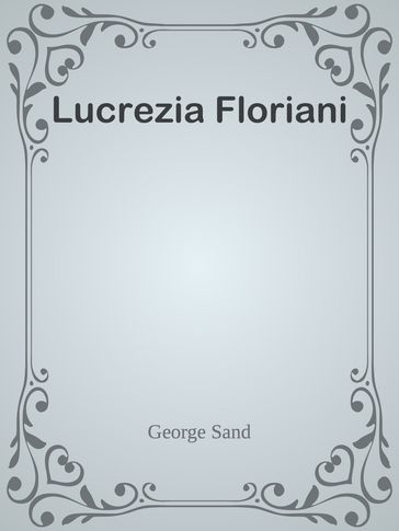 Lucrezia Floriani - George Sand