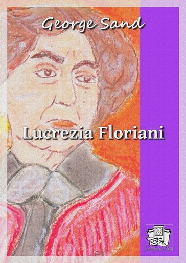 Lucrezia Floriani - George Sand