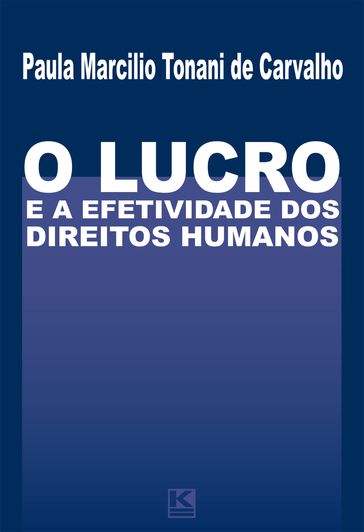 O Lucro e a Efetividade Dos Direitos Humanos - CARVALHO - Paula Marcilio Tonani de