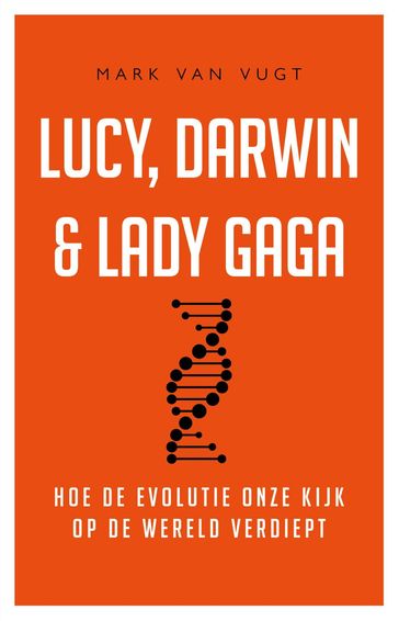 Lucy, Darwin & Lady Gaga - Mark Van Vugt