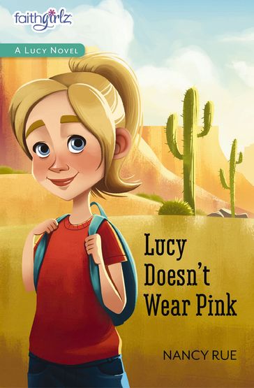 Lucy Doesn't Wear Pink - Nancy N. Rue