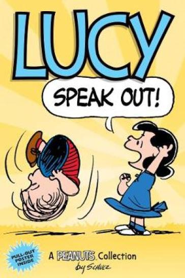 Lucy: Speak Out! - Charles M. Schulz